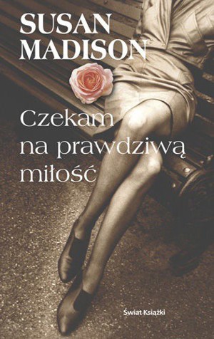Czekam na prawdziwą miłość