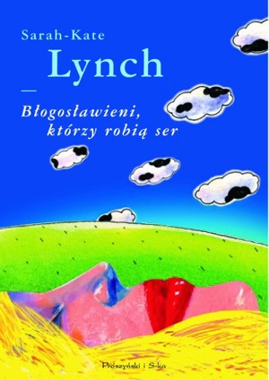 Błogosławieni, którzy robią ser