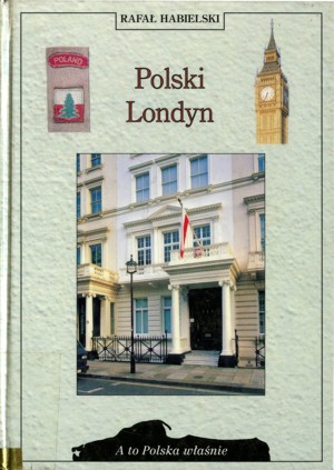 A to Polska właśnie. Polski Londyn