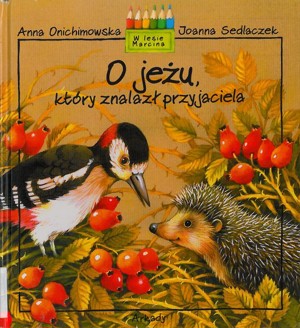 O jeżu, który znalazł przyjaciela