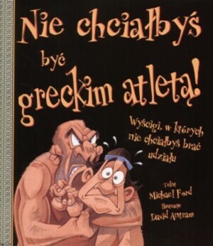 Nie chciałbyś być greckim atletą! Wyścigi, w których nie chciałbyś brać udziału