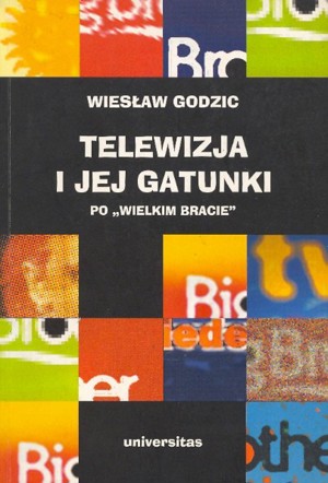 Telewizja i jej gatunki po “Wielkim Bracie”
