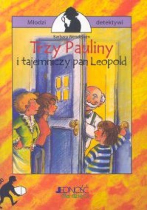 Trzy Pauliny i tajemniczy pan Leopold