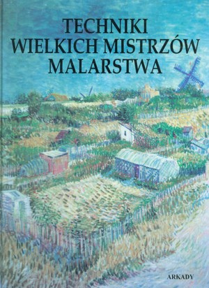 Techniki wielkich mistrzów malarstwa