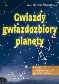 Gwiazdy, gwiazdozbiory, planety. Poznaj 25 najpiękniejszych gwiazdozbiorów