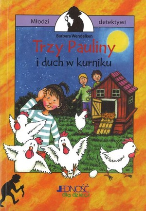 Trzy Pauliny i duch w kurniku