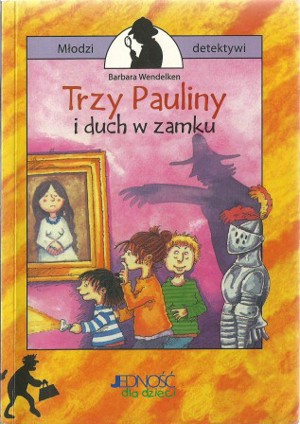 Trzy Pauliny i duch w zamku