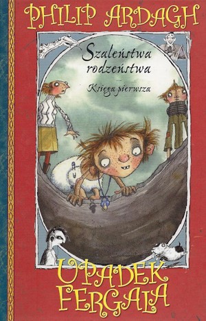 Szaleństwa rodzeństwa. Upadek Fergala czyli My tu miodu nie spijamy