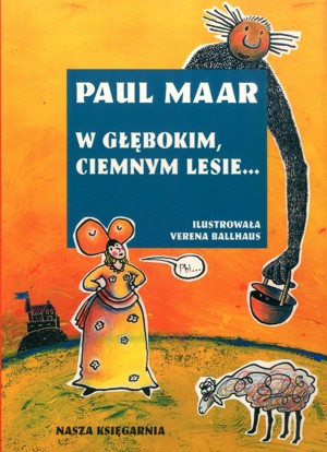 W głębokim, ciemnym lesie…