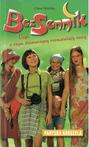 BezSennik, czyli o czym dziewczyny rozmawiają nocą. Paryska karuzela