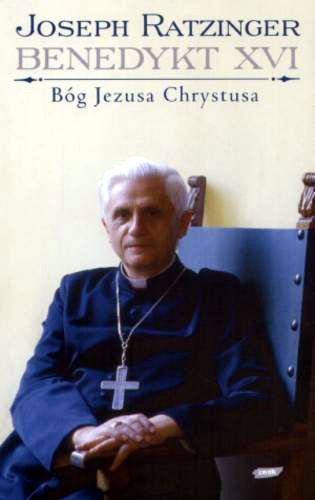 Bóg Jezusa Chrystusa. Medytacje o Bogu Trójjedynym