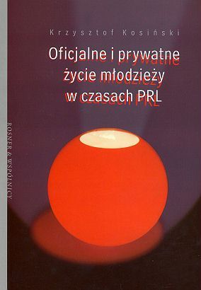 Oficjalne i prywatne życie młodzieży w czasach PRL