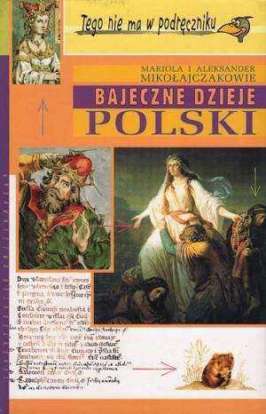 Bajeczne dzieje Polski