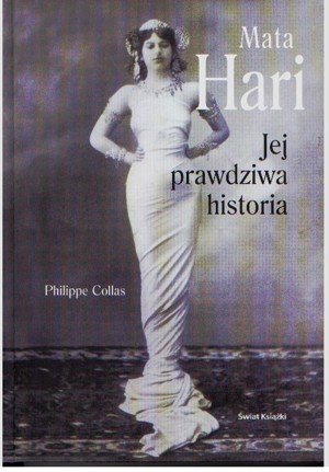 Mata Hari. Jej prawdziwa historia