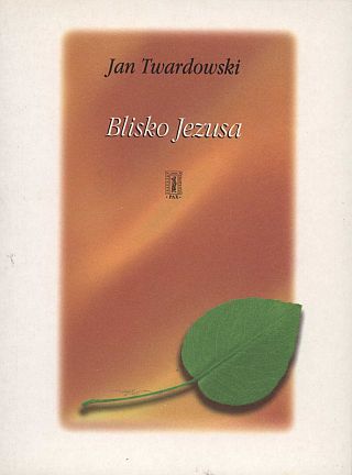 Blisko Jezusa