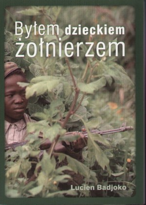 Byłem dzieckiem żołnierzem