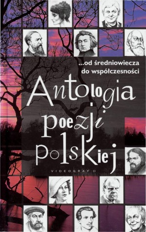Antologia poezji polskiej. Od średniowiecza do współczesności