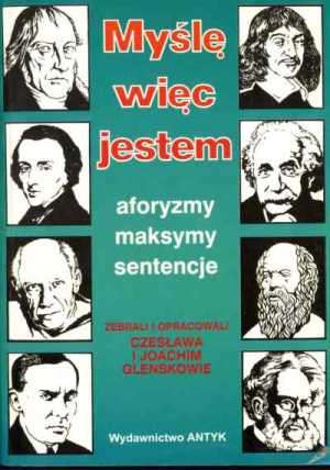 Myślę, więc jestem. Aforyzmy, maksymy, sentencje