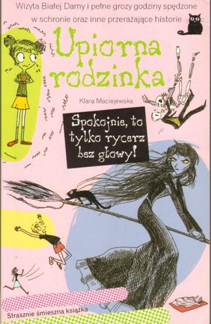 Upiorna rodzinka. Spokojnie, to tylko rycerz bez głowy!
