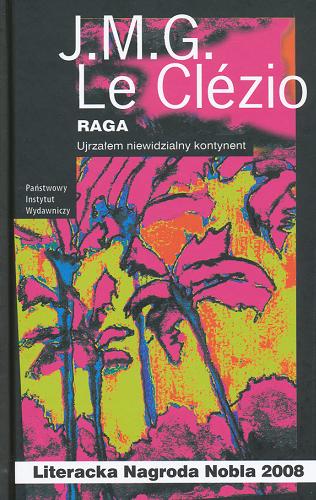 Raga. Ujrzałem niewidzialny kontynent