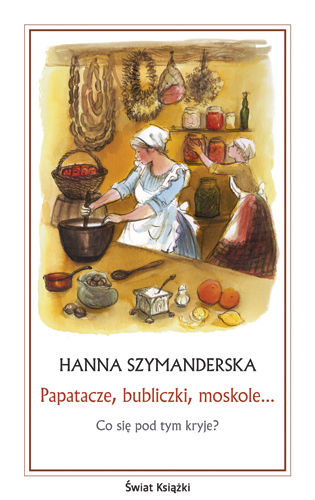 Papatacze, bubliczki, moskole… co się pod tym kryje?