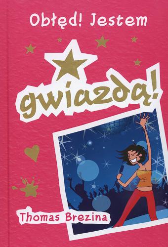 Obłęd! Jestem gwiazdą!