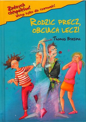 Rodzic precz, obciach lecz!