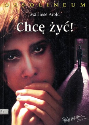 Chcę żyć!