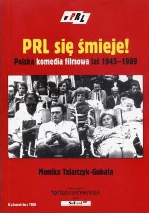 PRL się śmieje! Polska komedia filmowa lat 1945-1989