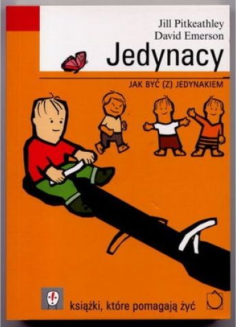 Jedynacy. Jak być (z) jedynakiem