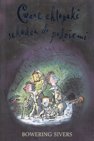 Cwane chłopaki schodzą do podziemi