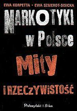 Narkotyki w Polsce. Mity i rzeczywistość