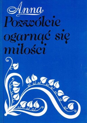 Pozwólcie ogarnąć się miłości