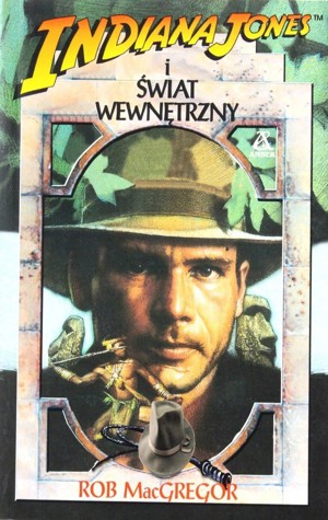 Indiana Jones i świat wewnętrzny