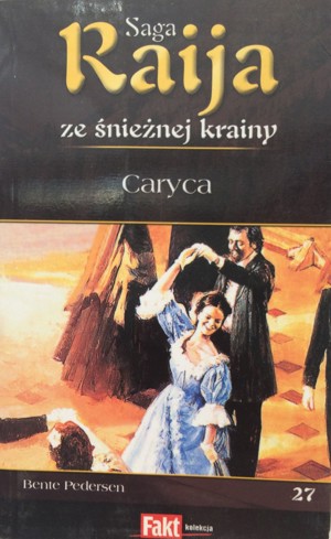 Raija ze śnieżnej krainy (27). Caryca