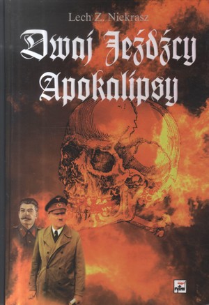 Dwaj jeźdźcy Apokalipsy. Stalin i Hitler: biografia porównawcza