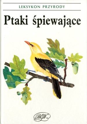 Leksykon przyrody. Ptaki śpiewające