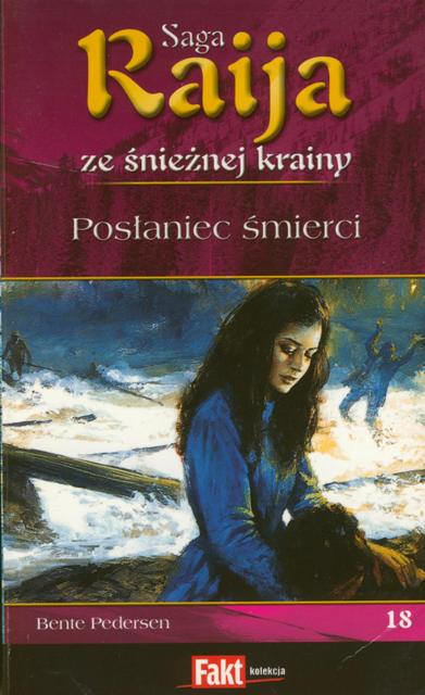 Raija ze śnieżnej krainy (18). Posłaniec śmierci