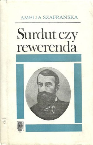 Surdut czy Rewerenda. Opowieść o bł. Edmundzie Bojanowskim