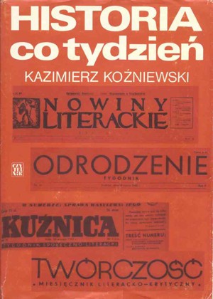 Historia co tydzień. Szkice o tygodnikach społeczno-kulturalnych 1944-1950
