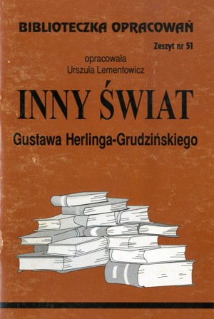 Biblioteczka opracowań. Inny świat Gustawa Herlinga-Grudzińskiego