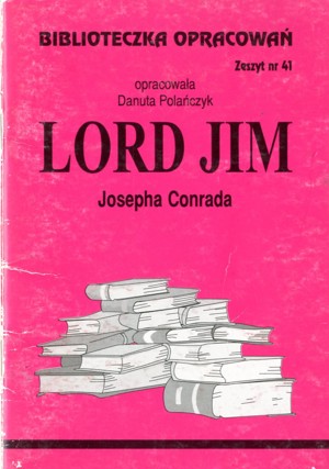 Biblioteczka opracowań. Lord Jim Josepha Conrada