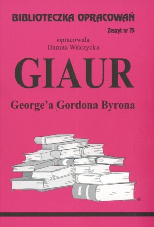 Biblioteczka opracowań. Giaur George’a Gordona Byrona