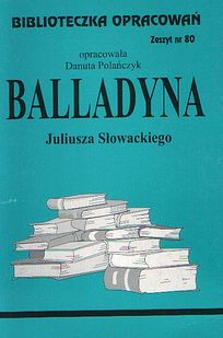 Biblioteczka opracowań. Balladyna Juliusza Słowackiego