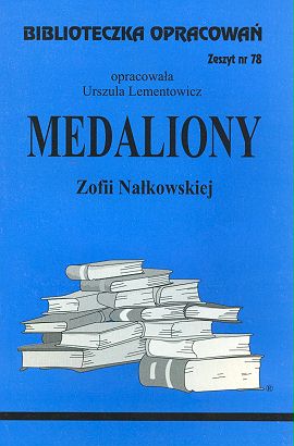 Biblioteczka opracowań. Medaliony Zofii Nałkowskiej