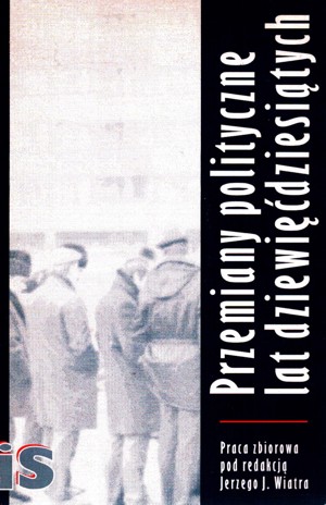 Przemiany polityczne lat dziewięćdziesiątych