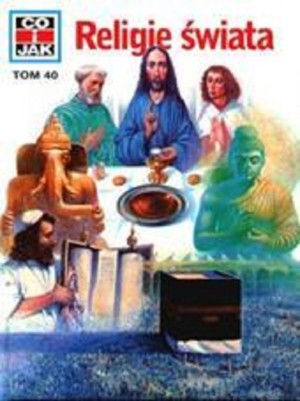 Co i Jak (40). Religie świata