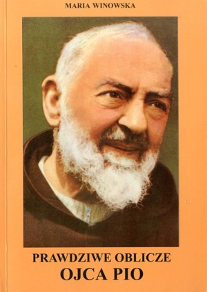 Prawdziwe oblicze Ojca Pio
