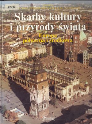 Skarby kultury i przyrody świata. Europa północna i środkowa