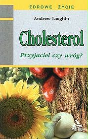 Cholesterol. Przyjaciel czy wróg?